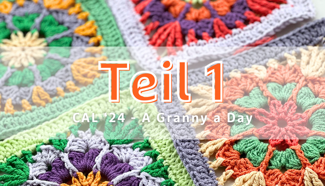 CROCHET-A-LONG | A Granny A Day - Teil 1