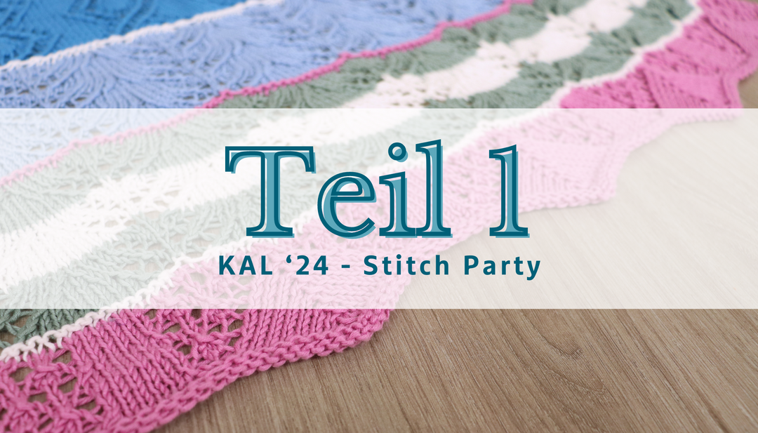 Knit-A-Long | Stitch Party (Teil 1)